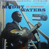 MUDDY WATERS AT NEWPORT