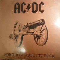 AC/DC - FOR THOSE ABOUT TO ROCK