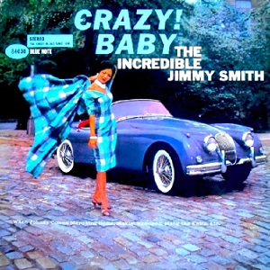JIMMY SMITH - CRAZY! BABY