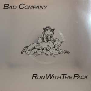 BAD COMPANY - Run with the pack