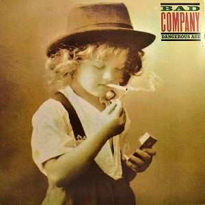 BAD COMPANY - DANGEROUS AGE