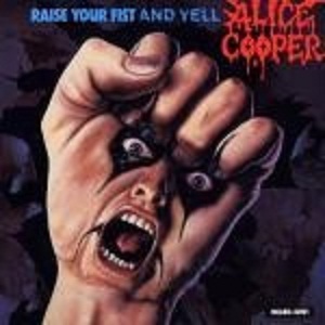 ALICE COOPER – RAISE YOUR FIST AND YELL