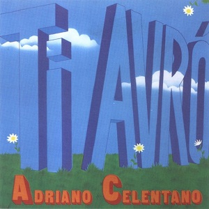 ADRIANO CELENTANO - TI AVRO