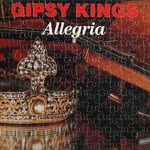 GIPSY KINGS - ALLEGRIA