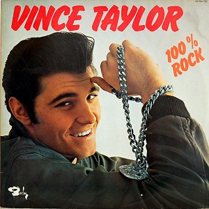 Vince Taylor - 100% Rock