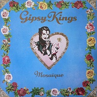 GIPSY KINGS - MOSAIQUE