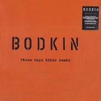 BODKIN - THREE DAYS AFTER DEATH
